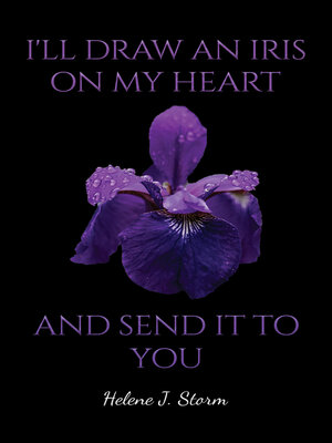 cover image of I'll Draw an Iris on my Heart and send it to You